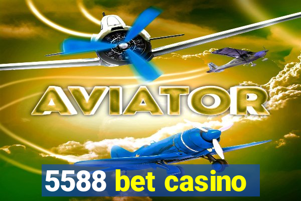 5588 bet casino